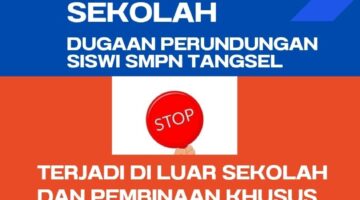 Stop Framing Sekolah! Dugaan Perundungan Siswi SMPN Tangsel Harus Dilihat Berdasarkan Fakta, Kejadian Diluar Sekolah